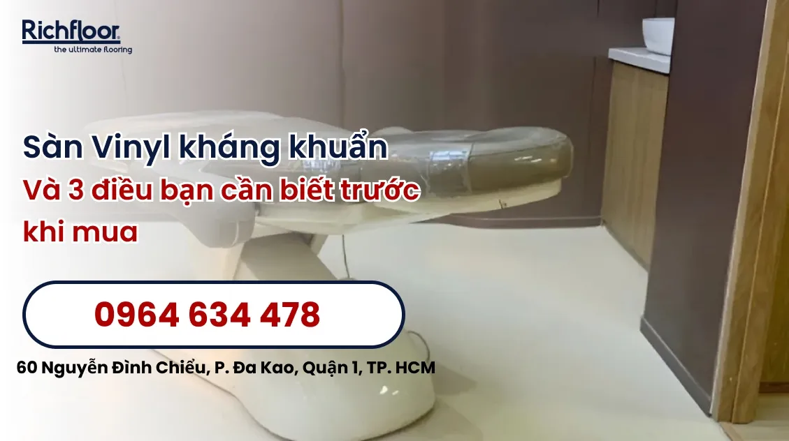 Sàn Vinyl kháng khuẩn và 3 điều bạn cần biết trước khi mua