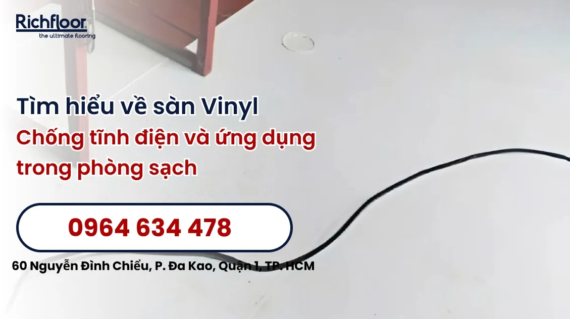 Tìm hiểu về sàn Vinyl chống tĩnh điện và ứng dụng trong phòng sạch