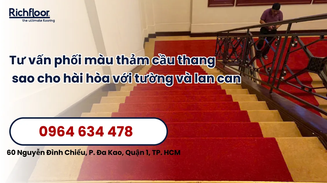 Tư vấn phối màu thảm cầu thang sao cho hài hòa với tường và lan can