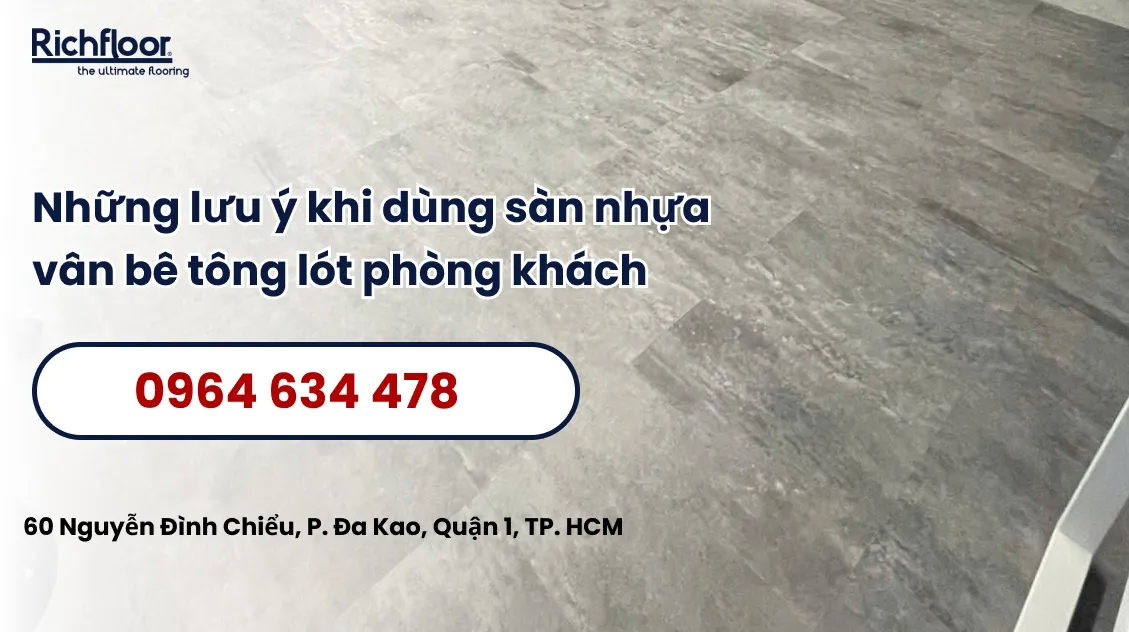 Những lưu ý khi dùng sàn nhựa vân bê tông lót phòng khách