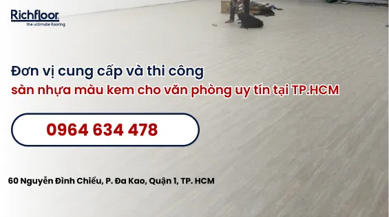 Đơn vị cung cấp và thi công sàn nhựa màu kem cho văn phòng uy tín tại TP.HCM
