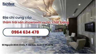 Địa chỉ cung cấp thảm trải sàn showroom uy tín, chất lượng