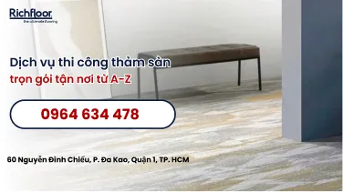 Dịch vụ thi công thảm sàn trọn gói tận nơi từ A-Z