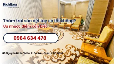 Thảm trải sàn dệt tay có tốt không? Ưu nhược điểm cần biết